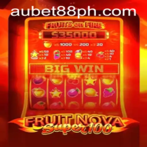 Unveiling the Excitement: FruitNovaSuper100 - A Fresh Spin on Casino Gaming with AUBET88